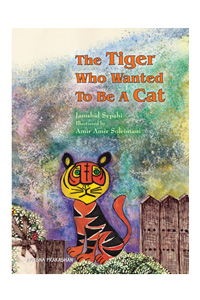The Tiger Who Wanted To Be A Cat The Tiger Who Wanted To Be A Cat