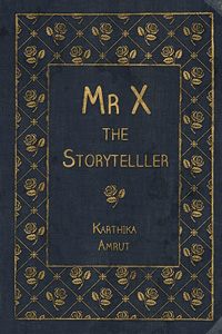 Mr. X - The Storyteller Mr. X - The Storyteller