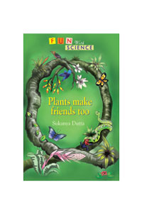 Plants Make Friends Too Plants Make Friends Too