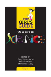 The Girl's guide to a life in Science The Girl's guide to a life in Science