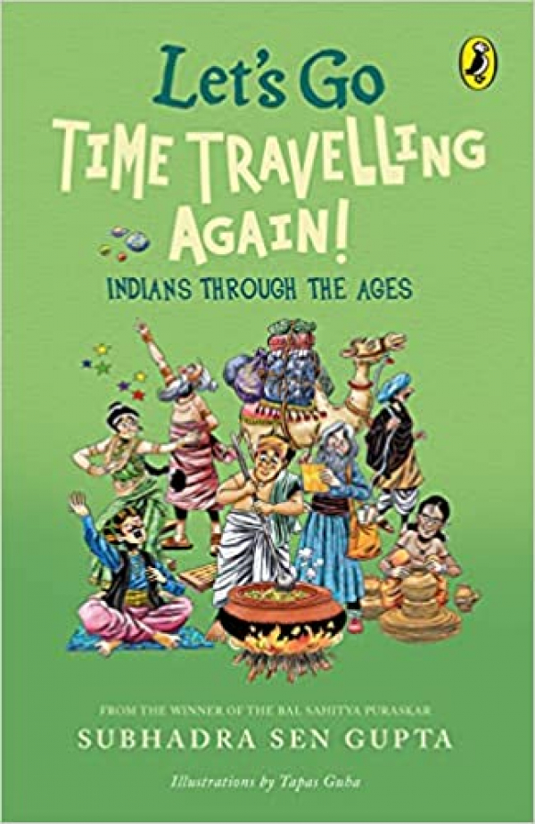 Let&#039;s go time travelling again by Subhadra Sen Gupta